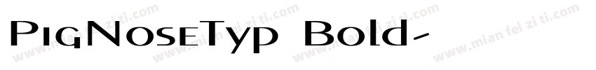 PigNoseTyp Bold字体转换